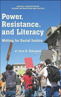 Power, Resistance, and Literacy: Writing for Social Justice (Hc)