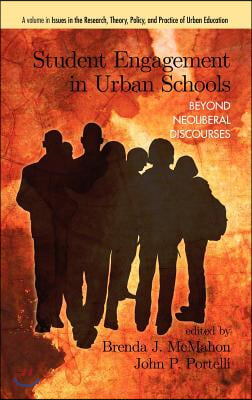 Student Engagement in Urban Schools: Beyond Neoliberal Discourses (Hc)