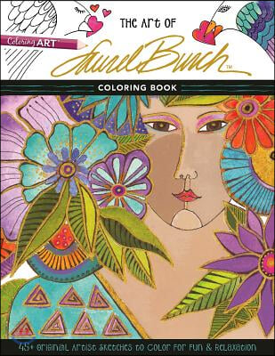 The Art of Laurel Burch Coloring Book: 45+ Original Artist Sketches to Color for Fun &amp; Relaxation