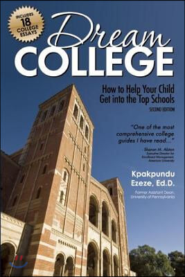 Dream College: How to Help Your Child Get Into the Top Schools