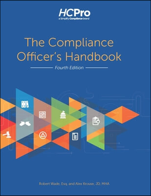 The Compliance Officer&#39;s Handbook, Fourth Edition