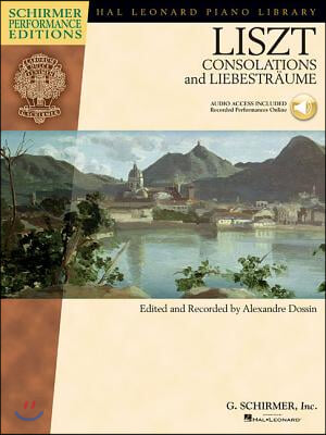 Franz Liszt - Consolations and Liebestraume: With Online Audio of Performances Book/Online Audio