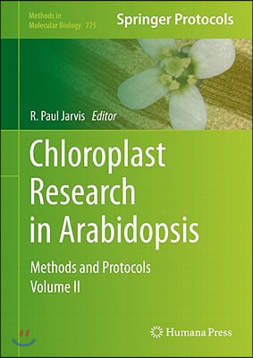 Chloroplast Research in Arabidopsis: Methods and Protocols, Volume II