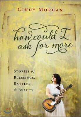 How Could I Ask for More: A Journey of Heart Inspired by the #1 Song