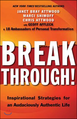 Breakthrough!: Inspirational Strategies for an Audaciously Authentic Life