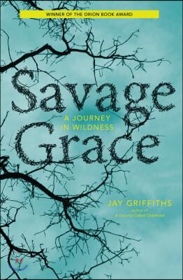 Savage Grace: A Journey in Wildness