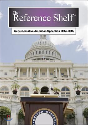 Reference Shelf: Representative American Speeches, 2014-2015: 0