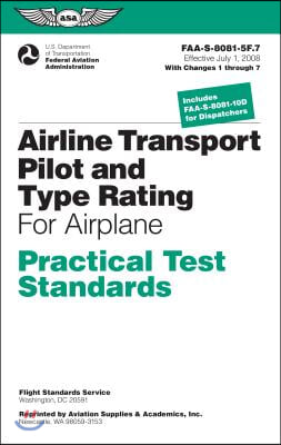 Airline Transport Pilot and Type Rating Practical Test Standards for Airplane (2024): Faa-S-8081-5f and Faa-S-8081-10d