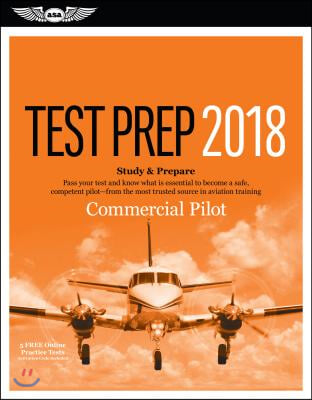 Commercial Pilot Test Prep 2018 + Airman Knowledge Testing Supplement for Commercial Pilot