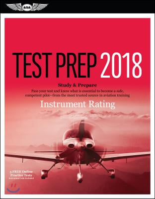 Instrument Rating Test Prep 2018 / Airman Knowledge Testing Supplement