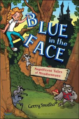 Blue in the Face: Magnificent Tales of Misadventure