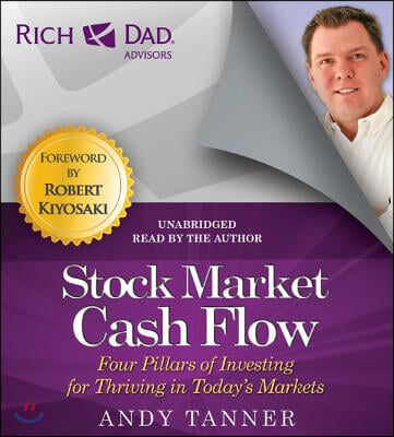 Stock Market Cash Flow: Four Pillars of Investing for Thriving in Today&#39;s Markets