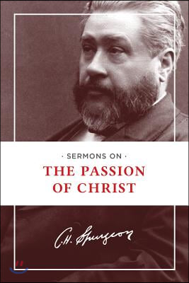 Sermons on the Passion of Christ