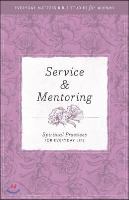 Service and Mentoring: Spiritual Practices for Everyday Life