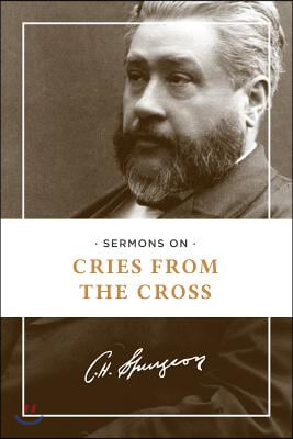 Sermons on Cries from the Cross