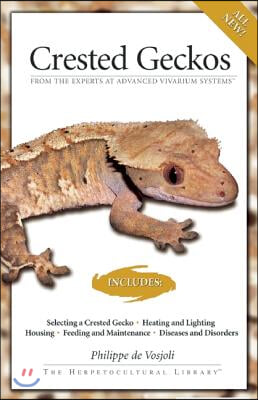 Crested Geckos: From the Experts at Advanced Vivarium Systems