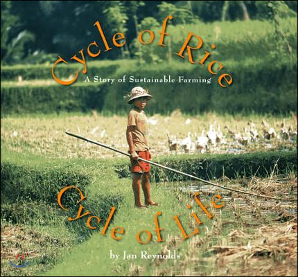 Cycle of Rice, Cycle of Life: A Story of Sustainable Farming