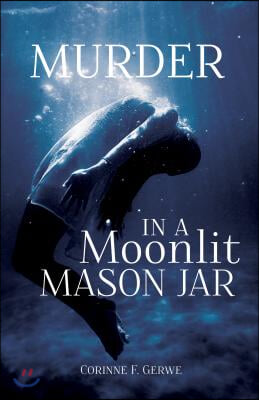 Murder in a Moonlit Mason Jar