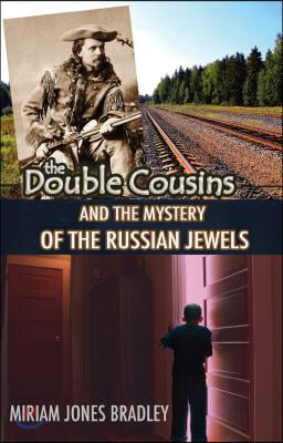 The Double Cousins and the Mystery of the Russian Jewels