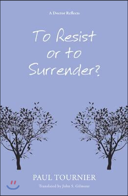 To Resist or to Surrender?