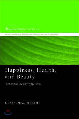 Happiness, Health, and Beauty