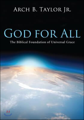 God for All: The Biblical Foundation of Universal Grace