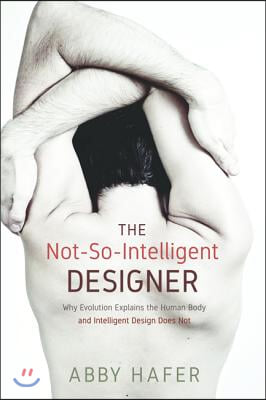 The Not-So-Intelligent Designer