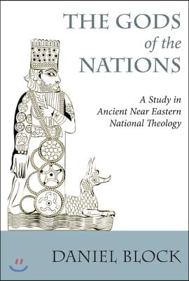 The Gods of the Nations: Studies in Ancient Near Eastern National Theology