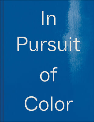 In Pursuit of Color: From Fungi to Fossil Fuels: Uncovering the Origins of the World&#39;s Most Famous Dyes