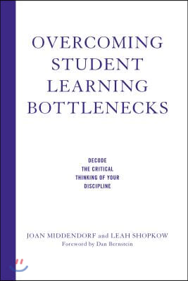 Overcoming Student Learning Bottlenecks: Decode the Critical Thinking of Your Discipline