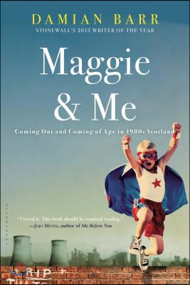 Maggie &amp; Me: Coming Out and Coming of Age in 1980s Scotland