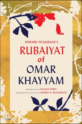 Edward Fitzgerald&#39;s Rubaiyat of Omar Khayyam: With Paintings by Lincoln Perry and an Introduction and Notes by Robert D. Richardson