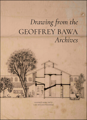 Geoffrey Bawa: Drawing from the Archives