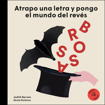 Joan Brossa: Atrapo Una Letra Y Pongo El Mundo del Reves