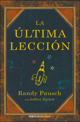 La Ultima Leccion / The Last Lecture