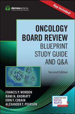 Oncology Board Review, Second Edition: Blueprint Study Guide and Q&amp;A