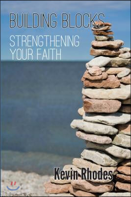 Building Blocks: Strengthening Your Faith