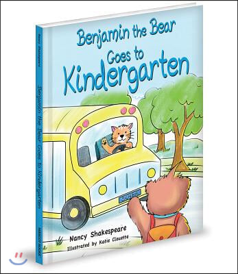 Benjamin the Bear Goes to Kindergarten