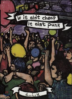 If It Ain&#39;t Cheap, It Ain&#39;t Punk