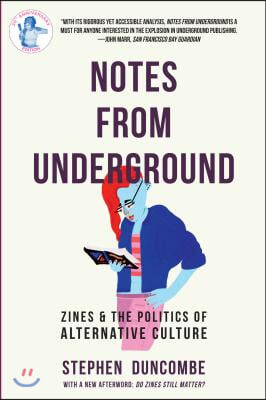 Notes from Underground: Zines and the Politics of Alternative Culture