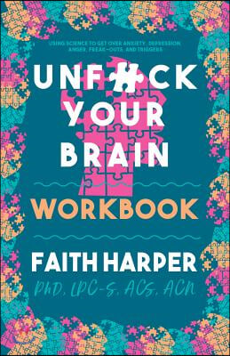 Unfuck Your Brain Workbook