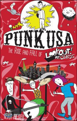 Punk USA: The Rise and Fall of Lookout Records