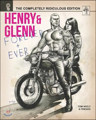 Henry &amp; Glenn Forever &amp; Ever: Ridiculously Complete Edition