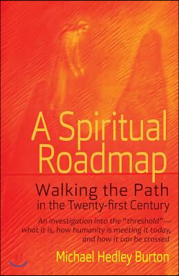 A Spiritual Roadmap: Walking the Path in the Twenty-First Century