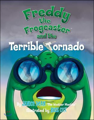 Freddy the Frogcaster and the Terrible Tornado