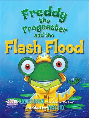 Freddy the Frogcaster and the Flash Flood