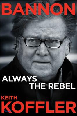 Bannon: Always the Rebel