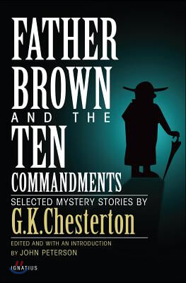 Father Brown and the Ten Commandments: Selected Mystery Stories