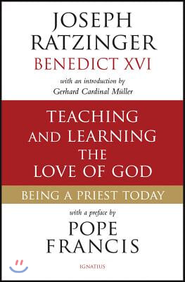 Teaching and Learning the Love of God: Being a Priest Today