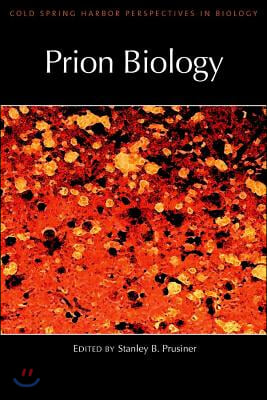 Prion Biology: A Subject Collection from Cold Spring Harbor Perspectives in Biology